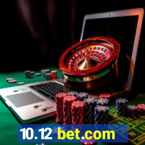 10.12 bet.com